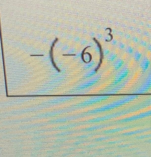 Solved -(-6)3 | Chegg.com