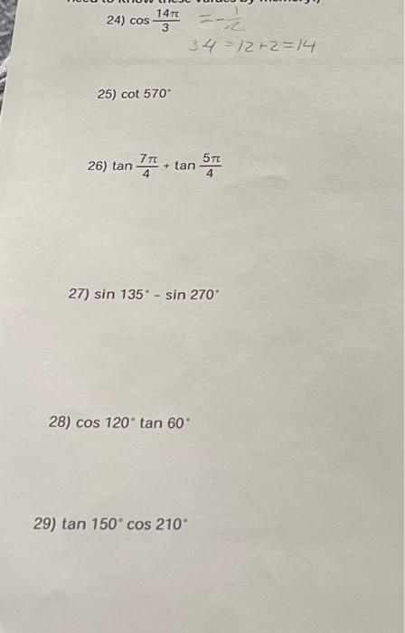 Solved 24) cos314π=−21 34=12+2=14 25) cot570∘ 26) | Chegg.com