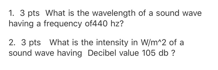 Solved 1. 3 pts What is the wavelength of a sound wave | Chegg.com
