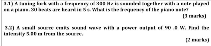 Solved 3.1) A tuning fork with a frequency of 300 Hz is | Chegg.com
