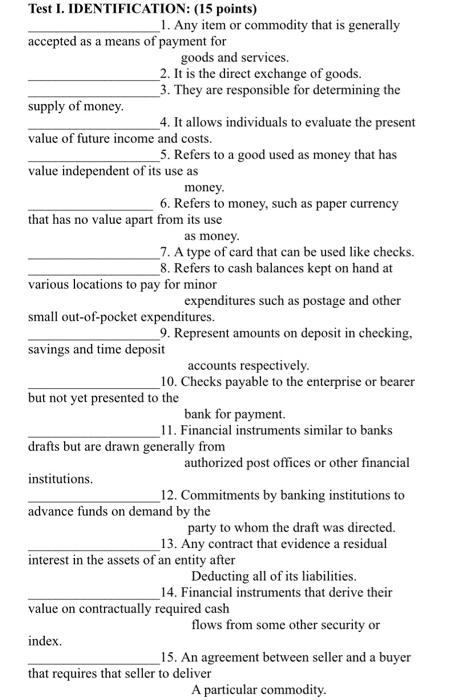 Solved Test I. IDENTIFICATION: (15 points) 1. Any item or | Chegg.com