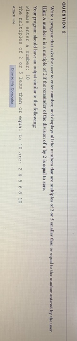 Solved QUESTION 2 Write a program that asks the user to | Chegg.com
