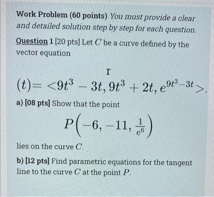 Solved Work Problem (60 points) You must provide a clear and | Chegg.com