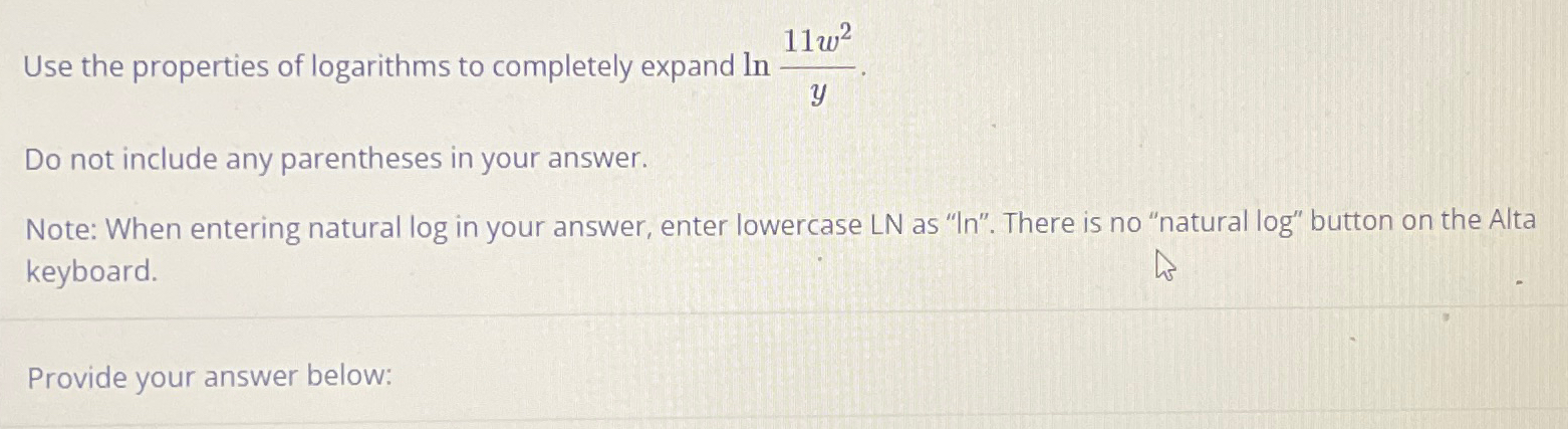 Solved Use the properties of logarithms to completely expand | Chegg.com