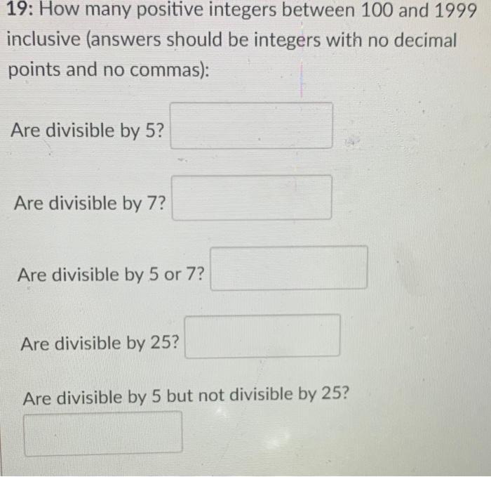 Solved 19: How many positive integers between 100 and 1999 | Chegg.com