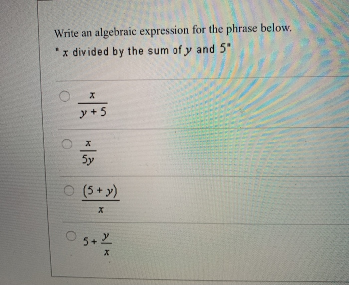 Solved Write An Algebraic Expression For The Phrase Below Chegg Com