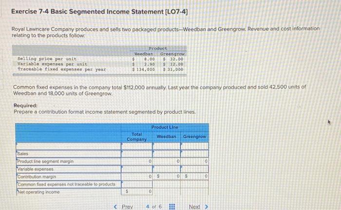 Solved Exercise 7-4 Basic Segmented Income Statement (L07-4) | Chegg.com