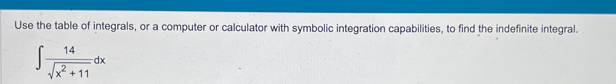 Solved Use the table of integrals, or a computer or | Chegg.com