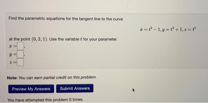 Solved Find The Parametric Equations For The Tangent Line To | Chegg.com