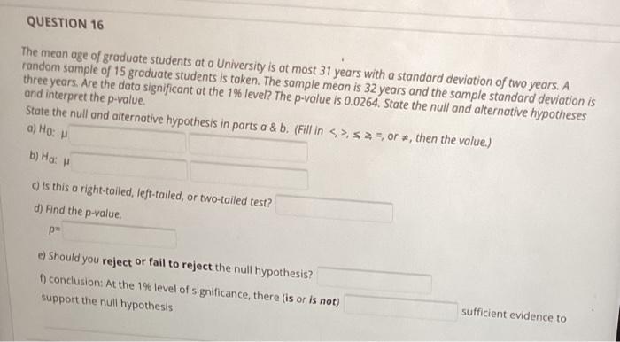 Solved QUESTION 16 The mean age of graduate students at a | Chegg.com