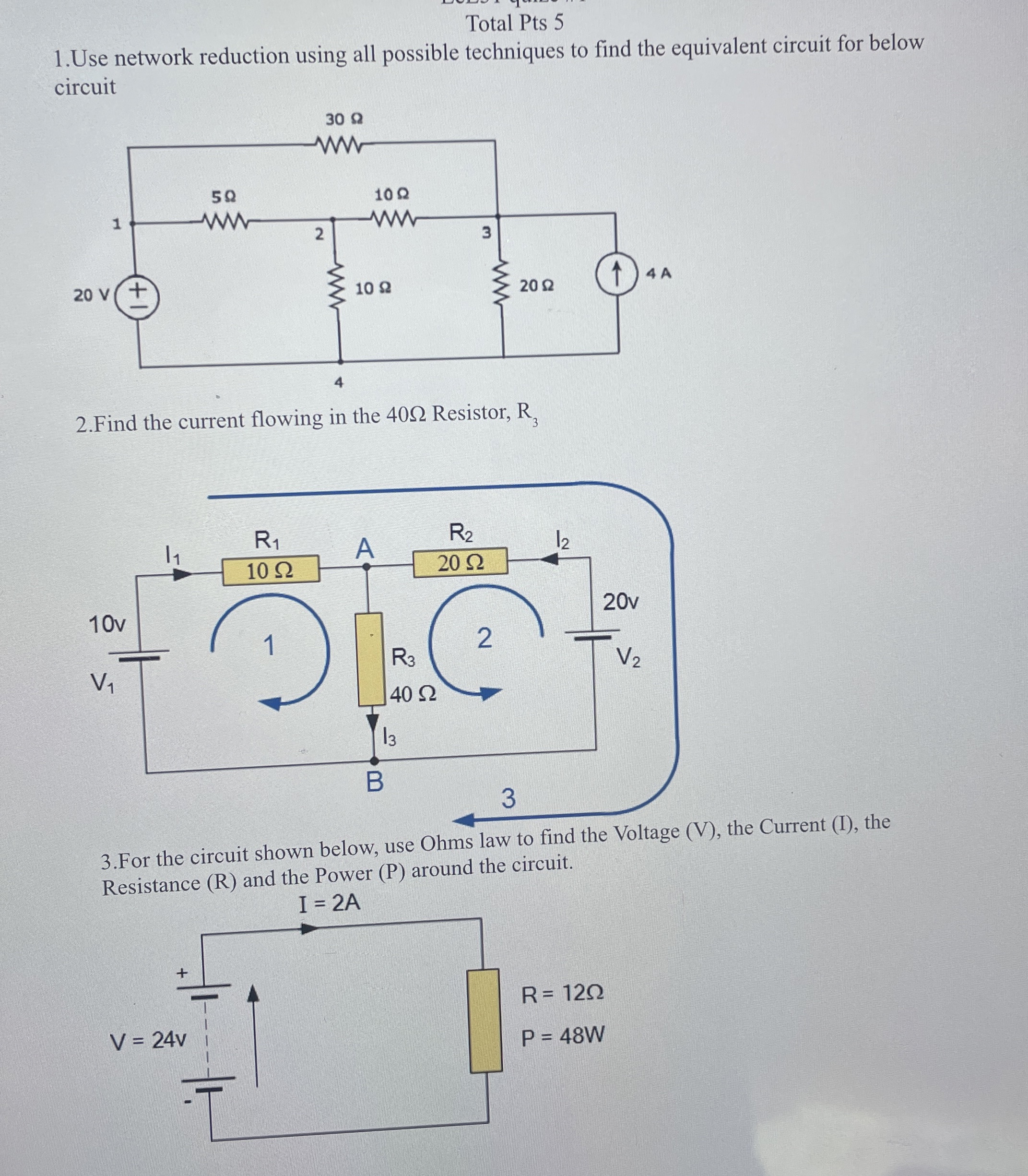 Solved EeE51 ﻿quize #1Total Pts 51.Use network reduction | Chegg.com