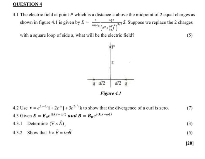 Solved QUESTION 4 4.1 The electric field at point P which is | Chegg.com