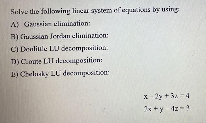 Solved Solve the following linear system of equations by | Chegg.com