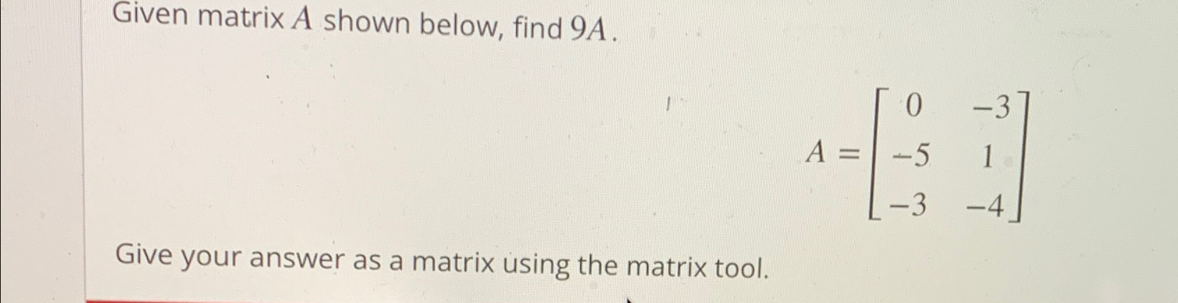Solved Given matrix A shown below, find | Chegg.com