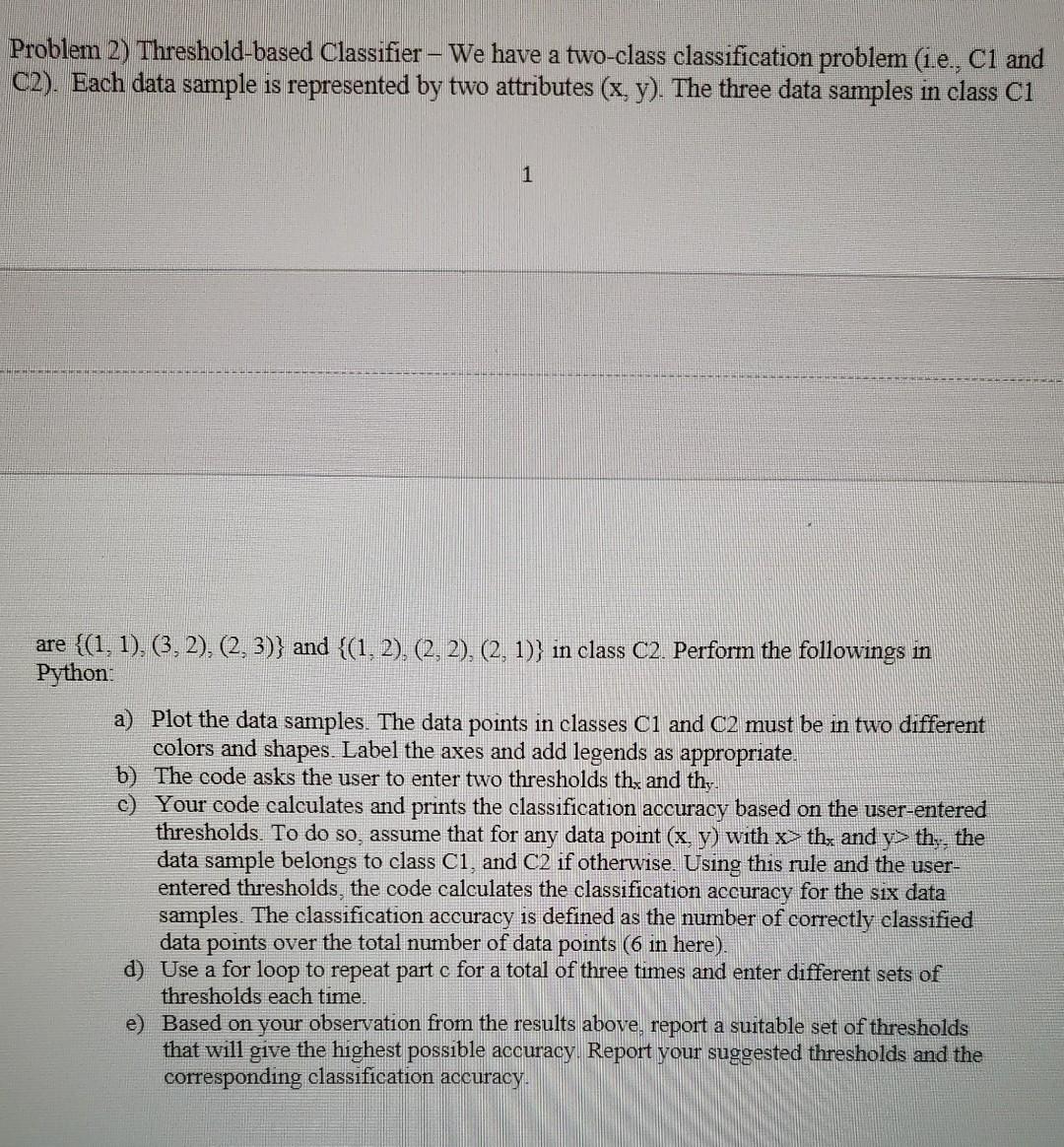 Solved Problem 2) Threshold-based Classifier - We have a | Chegg.com