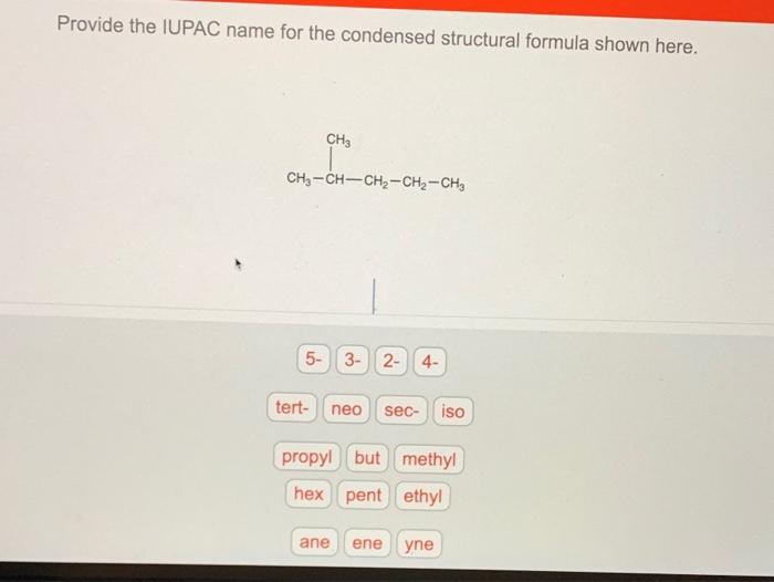 Solved Provide the IUPAC name for the condensed structural | Chegg.com