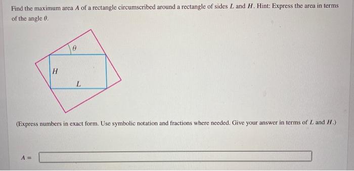 Solved Find the maximum area A of a rectangle circumscribed | Chegg.com