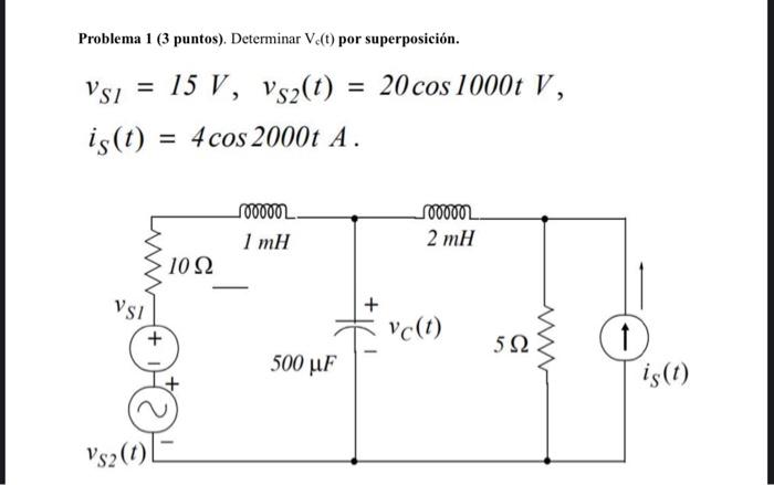 Solved Problema 1 (3 Puntos). Determinar V.(t) Por 