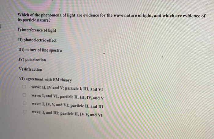 evidence of the wave nature of light cannot be obtained from