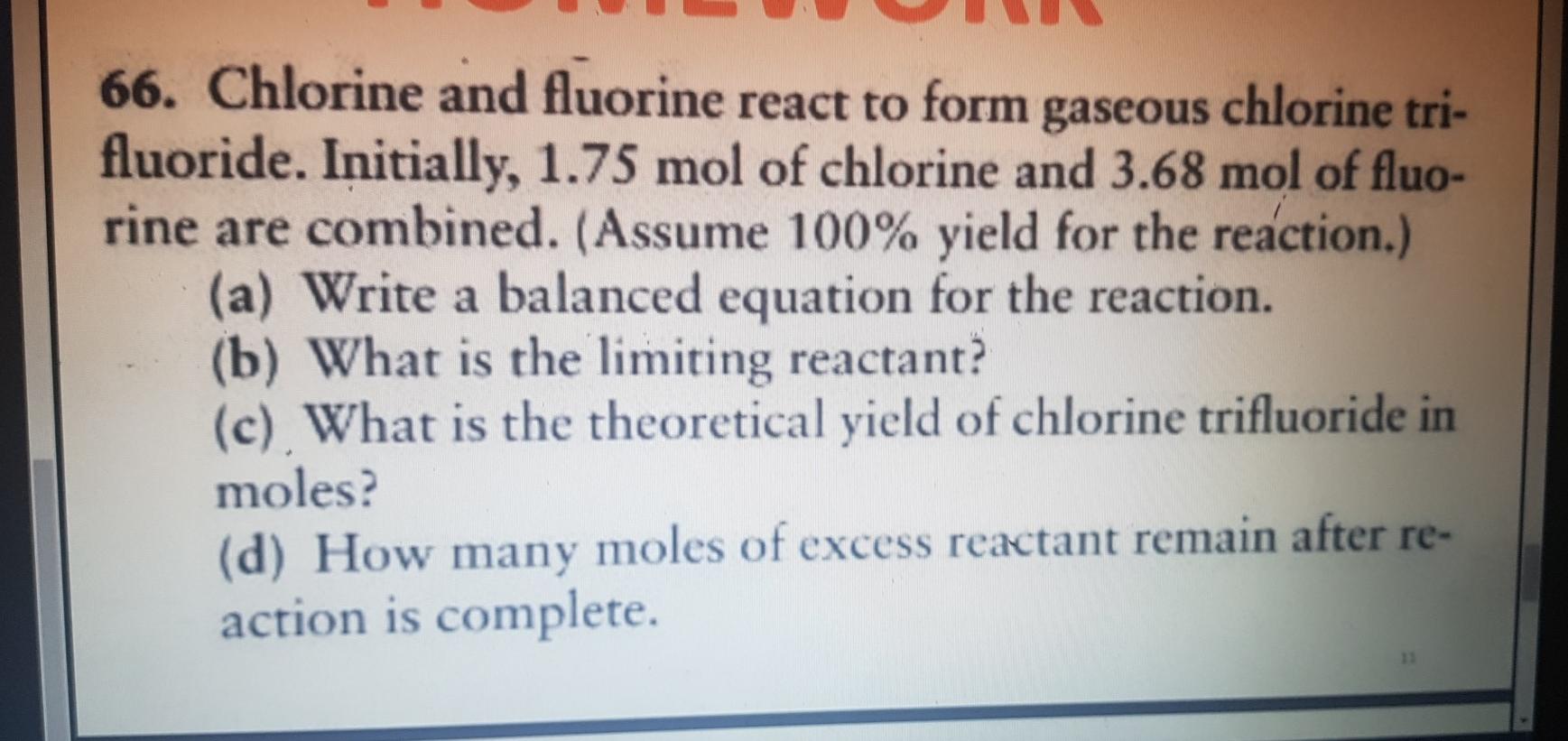 Solved 66. Chlorine and fluorine react to form gaseous