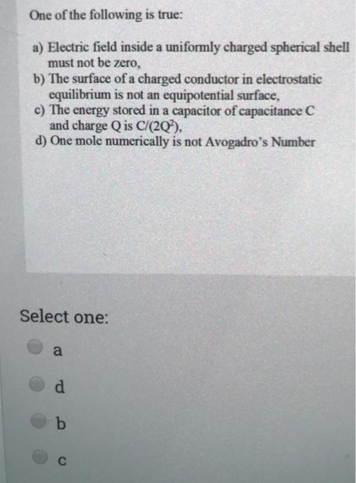 Solved One of the following is true: a) Electric field | Chegg.com