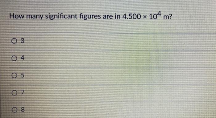 solved-how-many-significant-figures-are-in-4-500-104-m-03-chegg