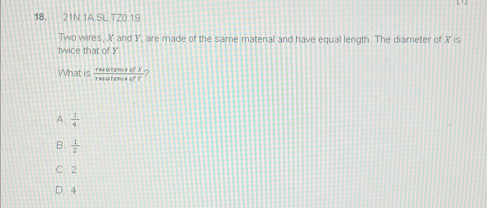 Solved 21 ﻿N. 1A.SL.TZO. 19Two wires, x ﻿and Y, ﻿are made of