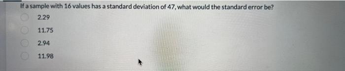 solved-if-a-sample-with-16-values-has-a-standard-deviation-chegg