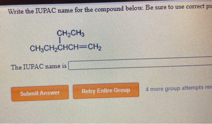 Solved Write The IUPAC Name For The Compound Below. Be Sure | Chegg.com