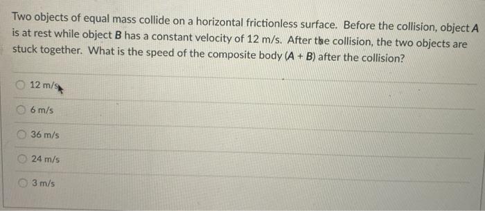Solved Two objects of equal mass collide on a horizontal | Chegg.com