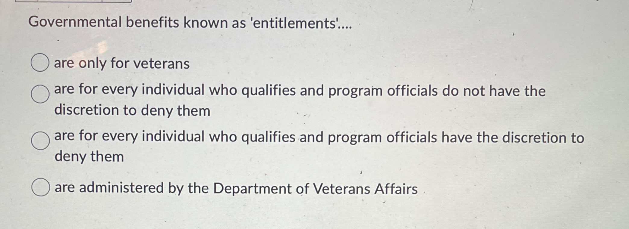 Solved Governmental benefits known as 'entitlements'....are | Chegg.com