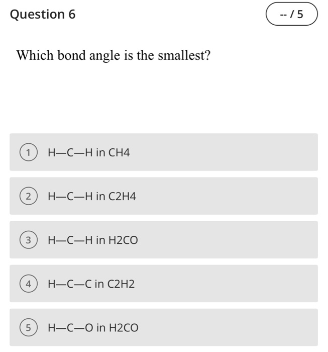 Solved Question 6 5 Which bond angle is the smallest 1