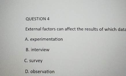 Solved QUESTION 4External factors can affect the results of | Chegg.com