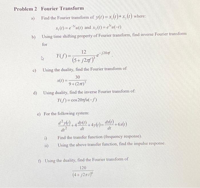 Solved A Find The Fourier Transform Of Y T X1 T ∗x2 T