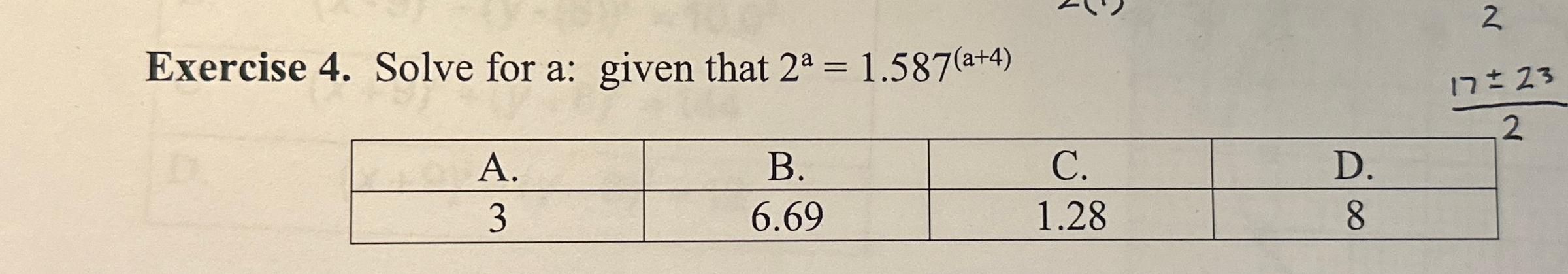 Solved Exercise 4. ﻿Solve for a: given that 2a=1.587(a+4) | Chegg.com