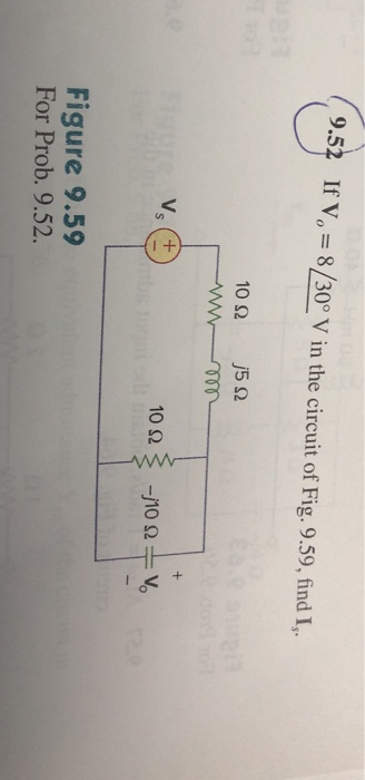 Solved 99.52 If V. = 8/30° V In The Circuit Of Fig. 9.59, | Chegg.com