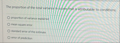 Solved The proportion of the total variance in scores that | Chegg.com