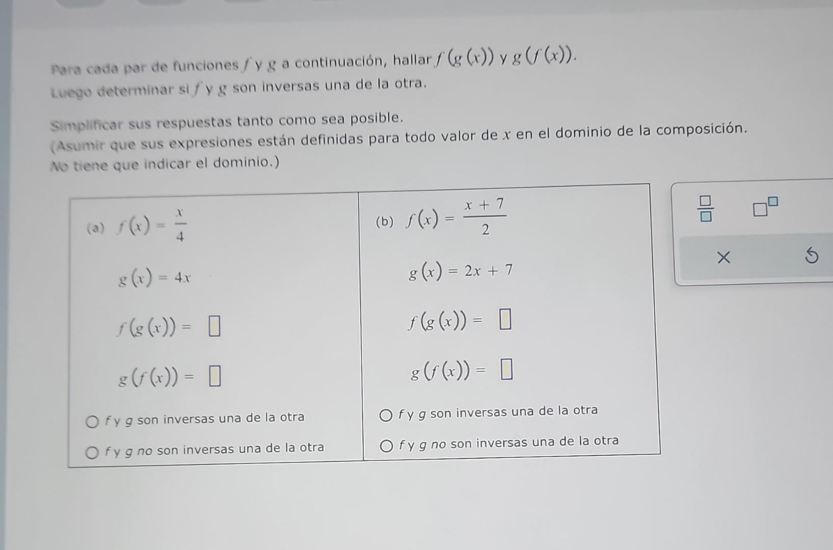 Para cada par de funciones \( f \) y \( g \) a continuación, hallar \( f(g(x)) \) y \( g(f(x)) \). tuego determinar si \( f \