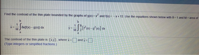 Solved Find the centroid of the thin plate bounded by the | Chegg.com