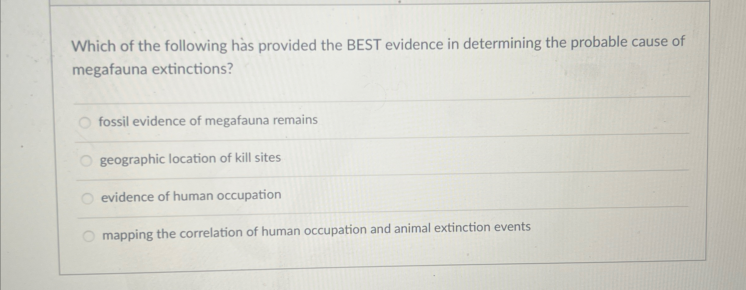 Solved Which of the following has provided the BEST evidence | Chegg.com