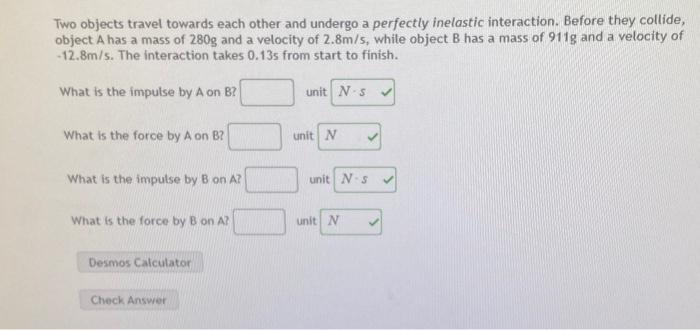 Solved Two Objects Travel Towards Each Other And Undergo A | Chegg.com