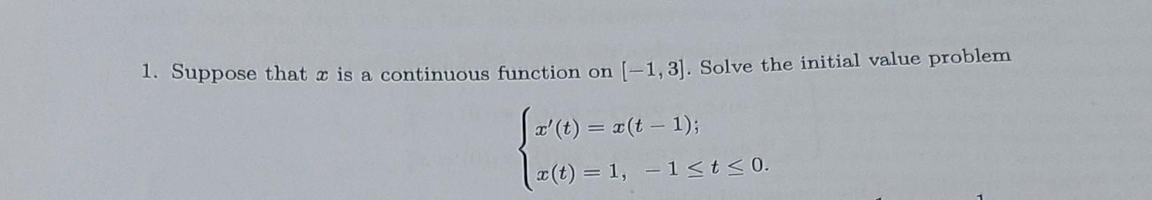 Solved 1. Suppose That X Is A Continuous Function On [−1,3]. | Chegg.com