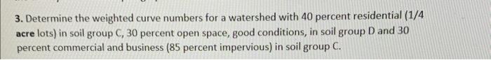 Solved 3. Determine the weighted curve numbers for a | Chegg.com