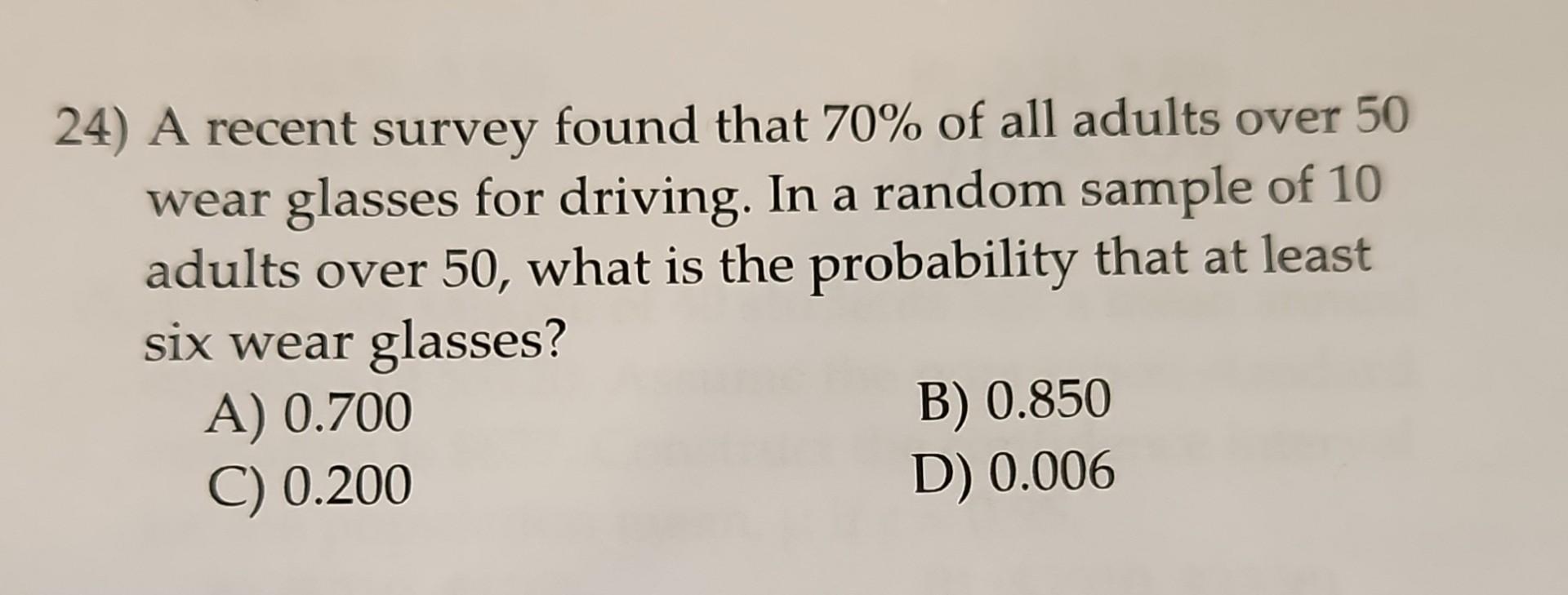 Solved 24) A recent survey found that 70% of all adults over | Chegg.com