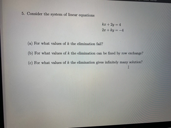 Solved 5. Consider the system of linear equations kx + 2y = | Chegg.com