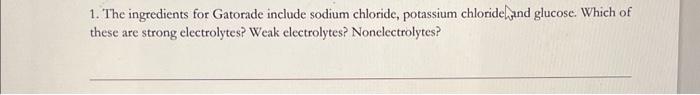 Solved 1. The ingredients for Gatorade include sodium | Chegg.com