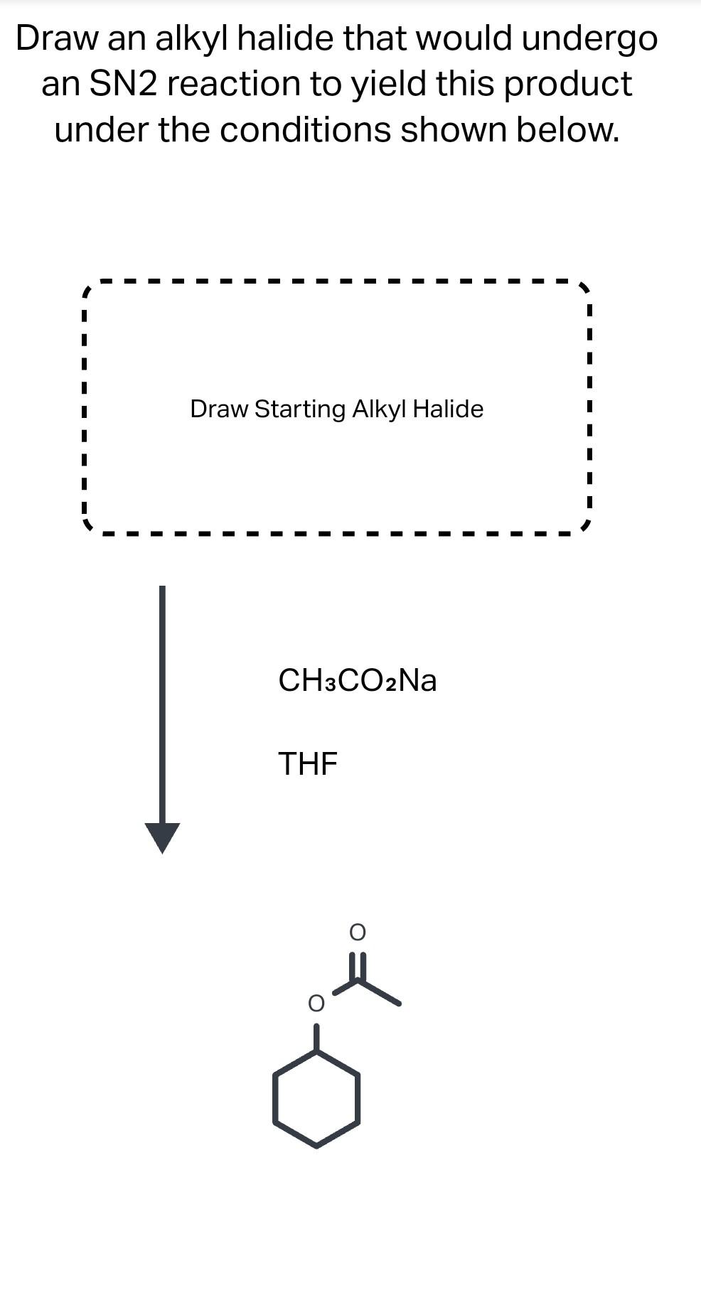 Solved Draw an alkyl halide that would undergo an SN2