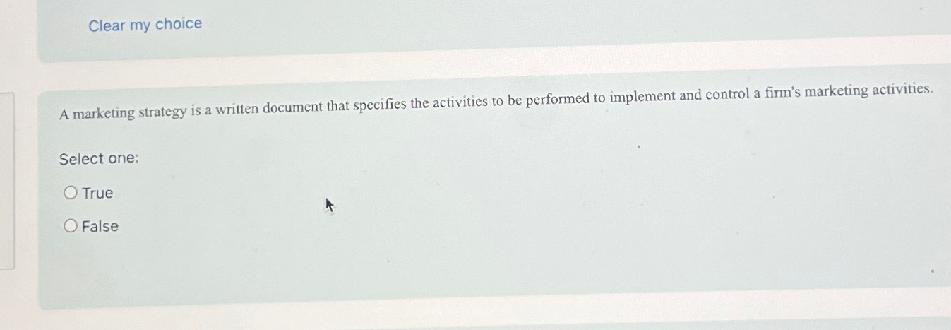 Solved Clear my choiceA marketing strategy is a written | Chegg.com