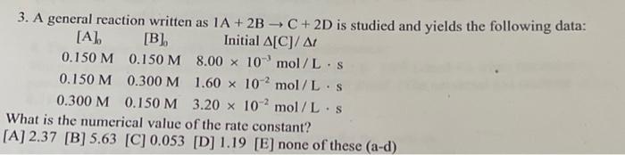 Solved 3. A general reaction written as 1A + 2B → C + 2D is | Chegg.com