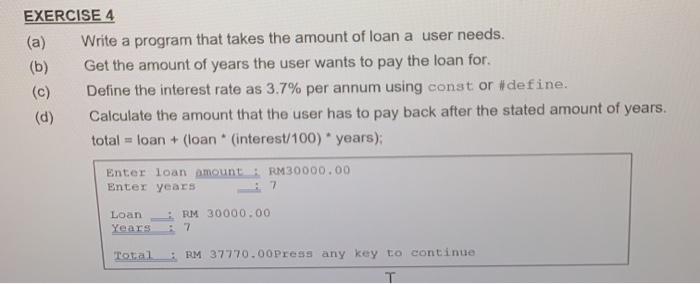 Solved EXERCISE 4 (a) Write a program that takes the amount | Chegg.com